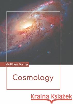 Cosmology Matthew Turner 9781639891290 States Academic Press - książka