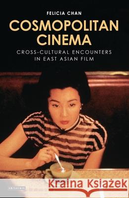 Cosmopolitan Cinema Felicia Chan 9781350505728 Bloomsbury Publishing PLC - książka