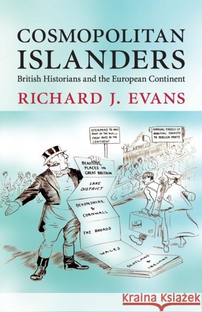 Cosmopolitan Islanders: British Historians and the European Continent Evans, Richard J. 9780521137249  - książka