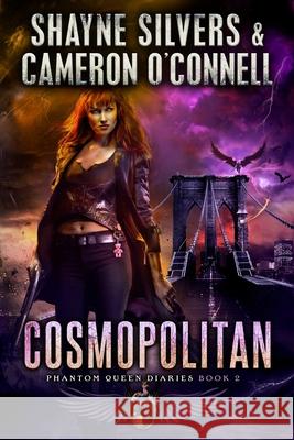 Cosmopolitan: Phantom Queen Book 2 - A Temple Verse Series Cameron O'Connell Shayne Silvers 9781947709133 Argento Publishing - książka
