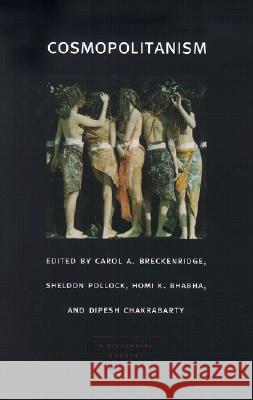 Cosmopolitanism Carol A. Breckenridge Sheldon Pollock Homi K. Bhabha 9780822328995 Duke University Press - książka