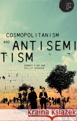 Cosmopolitanism and Antisemitism Robert Fine Philip Spencer Gurminder K., Dr Bhambra 9781472588876 Bloomsbury Academic - książka