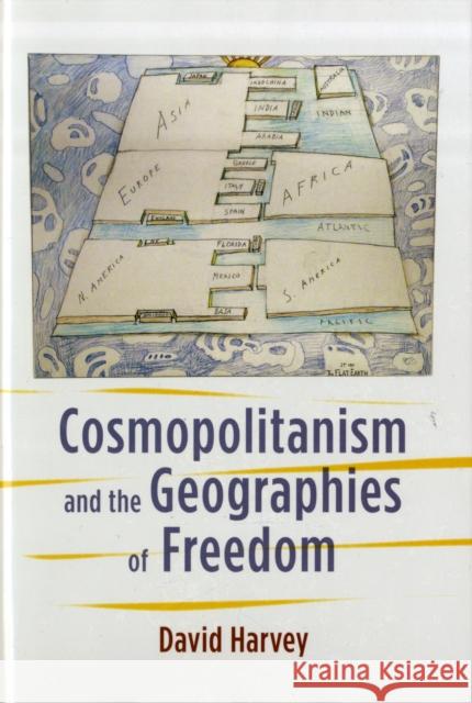 Cosmopolitanism and the Geographies of Freedom D Harvey 9780231148467 Columbia University Press - książka
