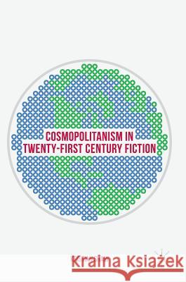 Cosmopolitanism in Twenty-First Century Fiction Kristian Shaw 9783319525235 Palgrave MacMillan - książka