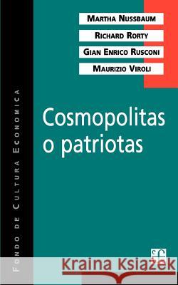 Cosmopolitas o patriotas Martha Nussbaum Richard Rorty Gian R. Rusconi 9789505572427 Fondo de Cultura Economica USA - książka