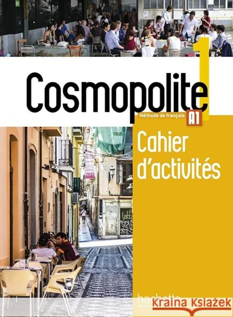 Cosmopolite 1: Cahier d'activites. A1 Tony Tricot 9782014015980 Hachette - książka