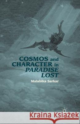 Cosmos and Character in Paradise Lost Malabika Sarkar M. Sarkar 9781349435197 Palgrave MacMillan - książka