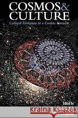 Cosmos and Culture: Cultural Evolution in a Cosmic Context NASA History Division, Stephen J. Dick, Mark L. Lupisella 9781780393698 Books Express Publishing - książka