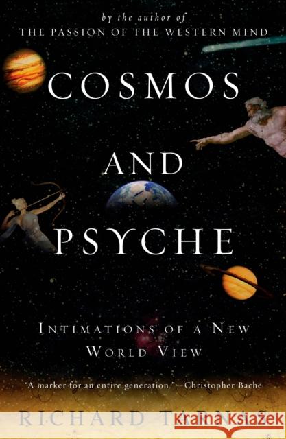 Cosmos and Psyche: Intimations of a New World View Richard Tarnas 9780452288591 Plume - książka