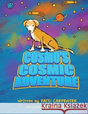 Cosmo's Cosmic Adventure Patti Carpenter 9781087862941 Patricia Carpenter - książka