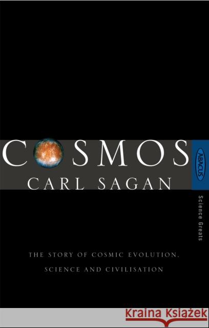 Cosmos: The Story of Cosmic Evolution, Science and Civilisation Carl Sagan 9780349107035 Little, Brown Book Group - książka