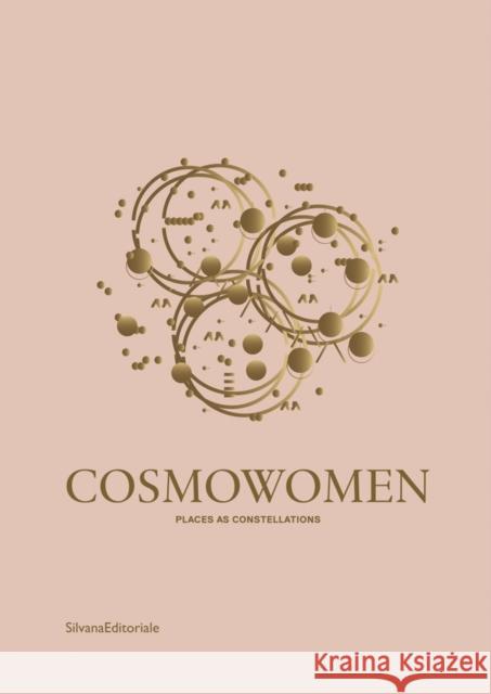 Cosmowomen: Places as Constellations Izaskun Chinchilla 9788836646722 Silvana Editoriale - książka