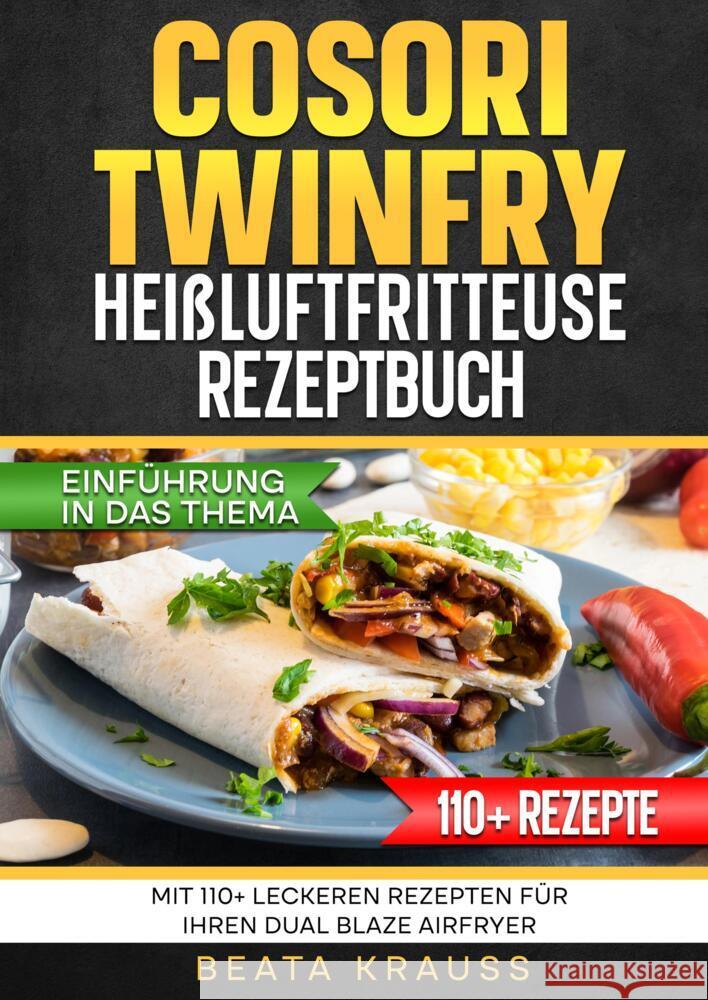 COSORI TwinFry Heißluftfritteuse Rezeptbuch Krauss, Beata 9783384687920 tredition - książka