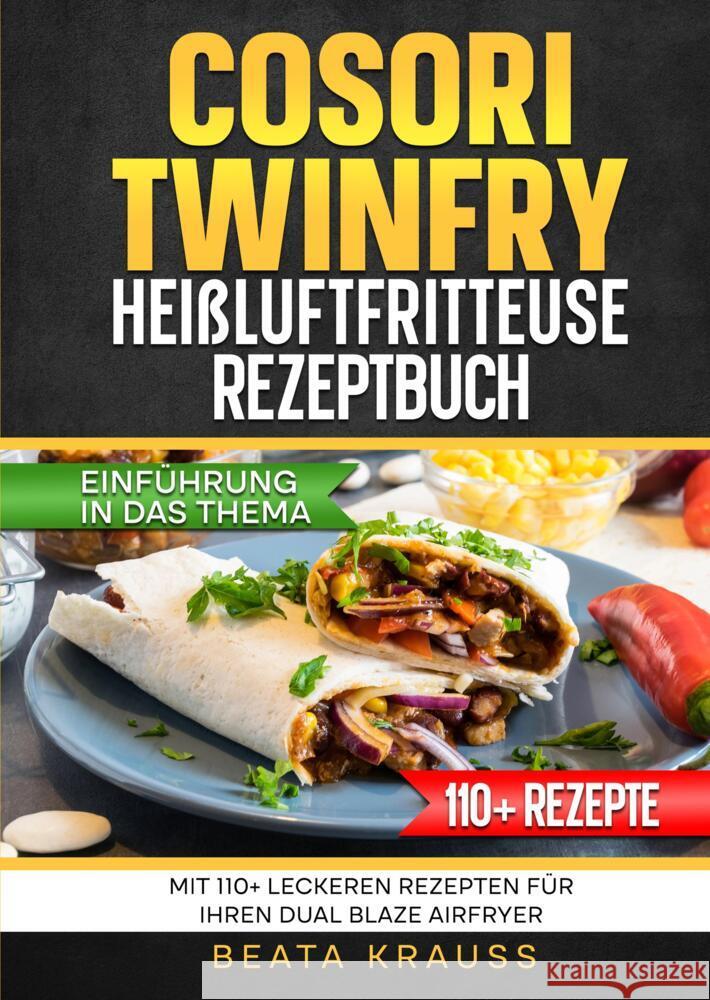 COSORI TwinFry Heißluftfritteuse Rezeptbuch Krauss, Beata 9783384687937 tredition - książka