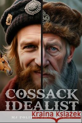 Cossack Idealist M. J. Politis 9781918130799 Woodbridgepublishers - książka