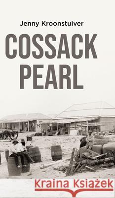 Cossack Pearl Jenny Kroonstuiver 9781834181486 Tellwell Talent - książka