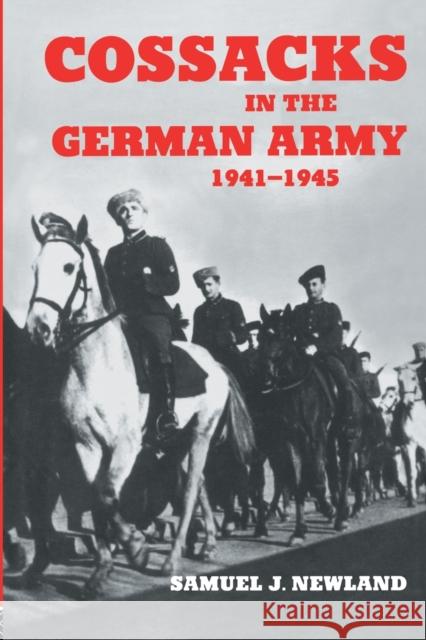 Cossacks in the German Army 1941-1945 Samuel Newland Newland Samuel 9780714681993 Routledge - książka