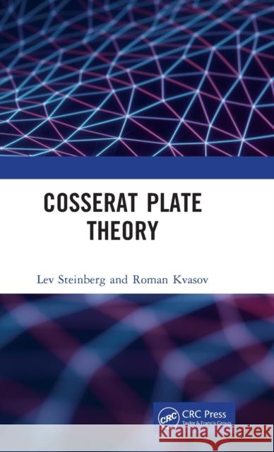 Cosserat Plate Theory Lev Steinberg Roman Kvasov 9781032040233 CRC Press - książka