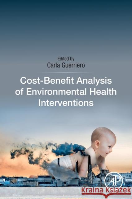 Cost-Benefit Analysis of Environmental Health Interventions Carla Guerriero 9780128128855 Academic Press - książka