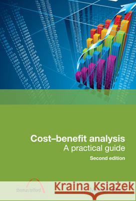 Cost-Benefit Analysis Second edition: A Practical Guide Michael Snell 9780727741349 ICE Publishing - książka