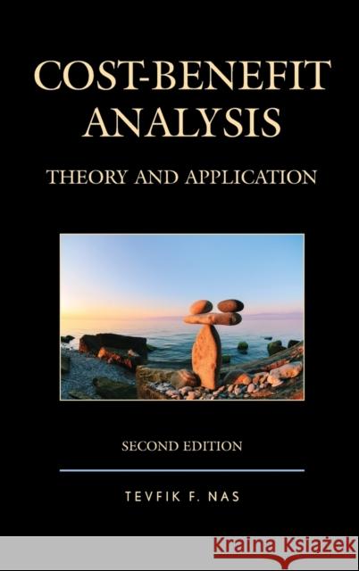 Cost-Benefit Analysis: Theory and Application Tevfik F. NAS 9781498522502 Lexington Books - książka