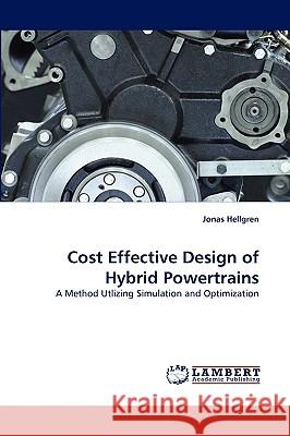 Cost Effective Design of Hybrid Powertrains Jonas Hellgren 9783838321417 LAP Lambert Academic Publishing - książka