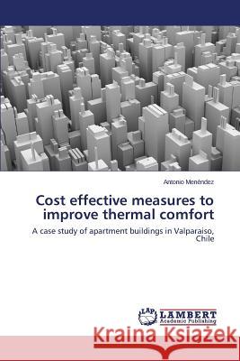 Cost Effective Measures to Improve Thermal Comfort Menendez Antonio 9783659478833 LAP Lambert Academic Publishing - książka