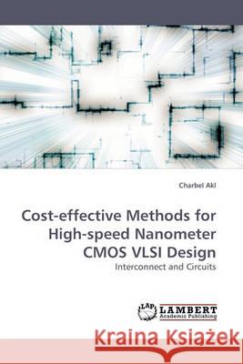 Cost-Effective Methods for High-Speed Nanometer CMOS VLSI Design  9783838307329 LAP Lambert Academic Publishing AG & Co KG - książka