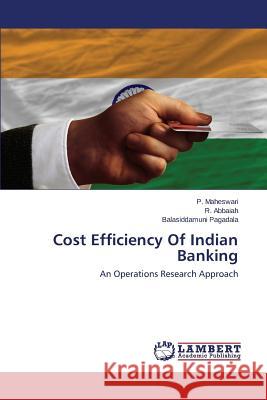 Cost Efficiency Of Indian Banking Maheswari P. 9783659502781 LAP Lambert Academic Publishing - książka