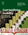 Cost-Justifying Usability: An Update for the Internet Age Bias, Randolph G. 9780120958115 Morgan Kaufmann Publishers
