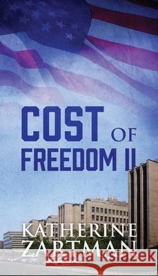 Cost of Freedom II Katherine Zartman 9780578233970 Lavender Moon Publishing - książka