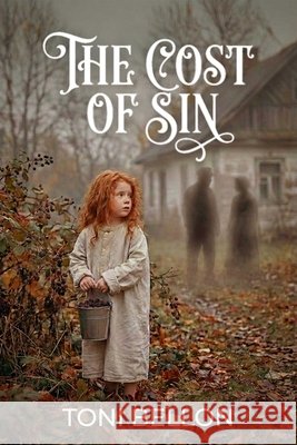 Cost of Sin: Borne by the innocent Toni Bellon 9781592117987 Histria Fiction - książka