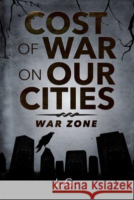 Cost of War on Our Cities: War Zone I. G. 9781736165706 I.G. - książka