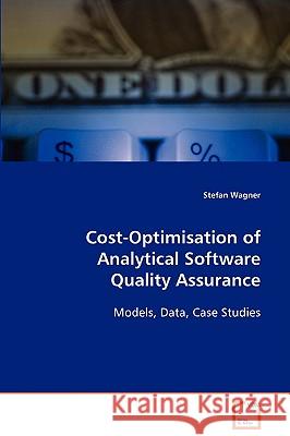 Cost-Optimisation of Analytical Software Quality Assurance Stefan Wagner 9783836476010 VDM Verlag - książka