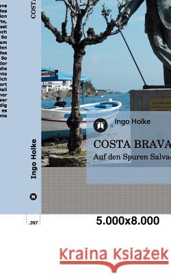 Costa Brava - Dali Holke, Ingo 9783849118716 Tredition Gmbh - książka