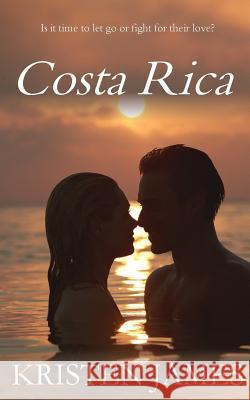 Costa Rica Kristen James 9781494852061 Createspace - książka