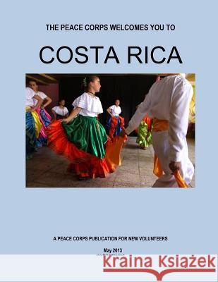 Costa Rica - A Peace Corps Publication Peace Corps 9781497565302 Createspace - książka