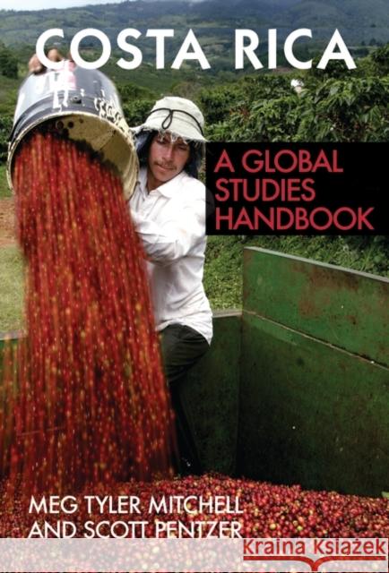 Costa Rica: A Global Studies Handbook Mitchell, Meg Tyler 9781851099924 ABC-Clio - książka