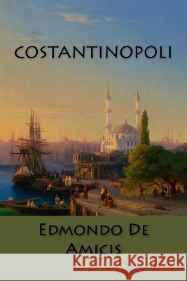 Costantinopoli Edmondo d Ivan Aivazovsky 9781979025737 Createspace Independent Publishing Platform - książka