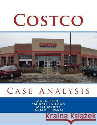 Costco: Case Analysis Mark Duris Amirah Rahman Mike Merna 9780692340363 Mark Duris - książka