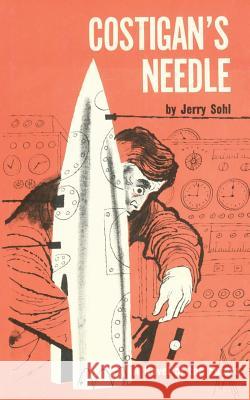 Costigan's Needle Jerry Sohl 9781494304348 Createspace - książka