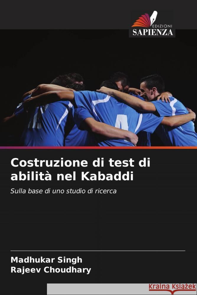 Costruzione di test di abilità nel Kabaddi Singh, Madhukar, Choudhary, Rajeev 9786208618674 Edizioni Sapienza - książka