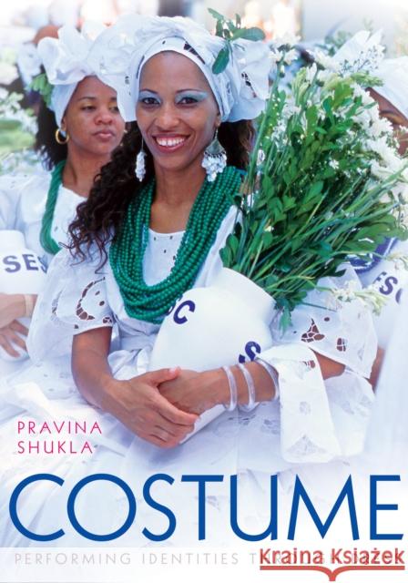 Costume: Performing Identities Through Dress Pravina Shukla 9780253015778 Indiana University Press - książka