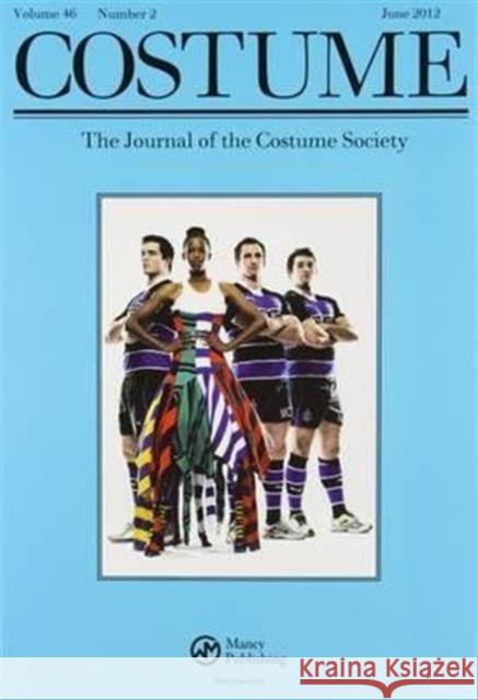 Costume: The Journal of the Costume Society The Costume Society 9781907975721 Maney Publishing - książka