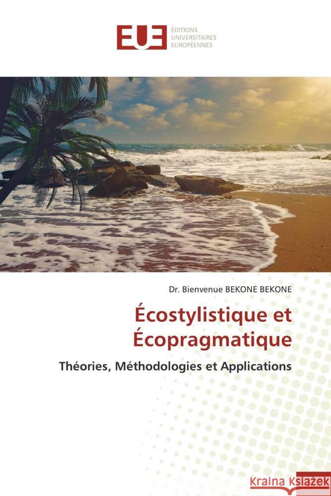 Écostylistique et Écopragmatique BEKONE BEKONE, Dr. Bienvenue 9786206733935 Éditions universitaires européennes - książka