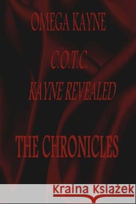 C.O.T.C.-Kayne Revealed: The Chronicles Omega Kayne 9780989185103 Omega Kayne Media - książka