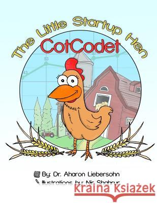 cotcodet, The little Start-Up Hen: The little Hen that made a great Difference! Liebersohn, Aharon 9781490513928 Createspace - książka