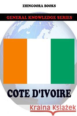 Cote d'Ivoire Books, Zhingoora 9781477556870 Createspace - książka