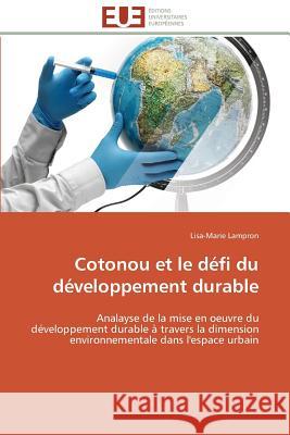 Cotonou Et Le Défi Du Développement Durable Lampron-L 9783841799500 Editions Universitaires Europeennes - książka