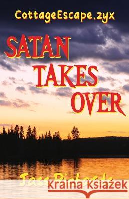 CottageEscape.zyx: Satan Takes Over Jass Richards 9781990083037 Magenta - książka